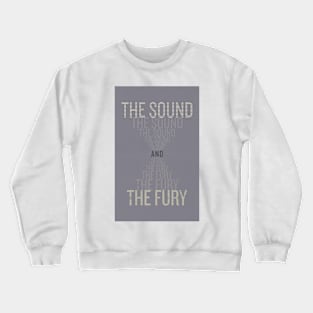 The Sound and the Fury Crewneck Sweatshirt